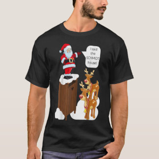 Jag sa Schmidt House Roligt Julafton Santa TShirt2 T Shirt