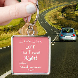 Jag sa vänster roliga vägbeskrivning argumentation fyrkantig silverfärgad nyckelring
