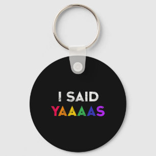 Jag sa Yaaaas Lgbt Bröllopsfest Tee Gay Lesbisk E Nyckelring