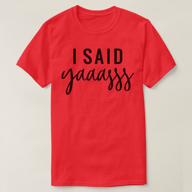 Jag sa Yaaasss Brud Brudtjänst Möhipparty T Shirt (Design framsida)