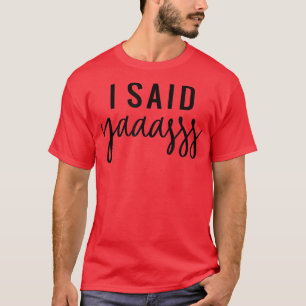 Jag sa Yaaasss Brud Brudtjänst Möhipparty T Shirt