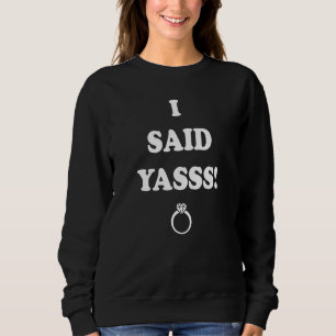 Jag Sa Yasss Förslag Dag Par Bröllop Förlovning T Shirt
