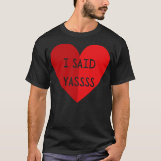 Jag sa Yassss T Shirt
