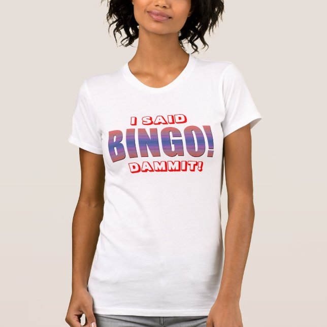 JAG SADE BINGOEN DA ** DET! T-SHIRT (Framsida)