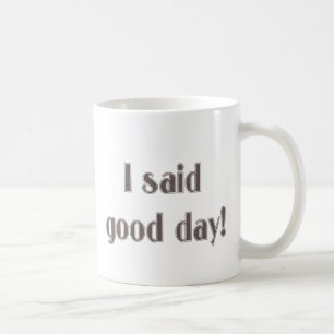 Jag sade bra dag! kaffemugg