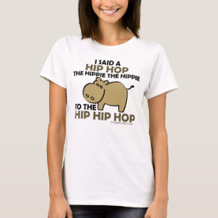 Jag sade hip hopHippieflodhäst T Shirt