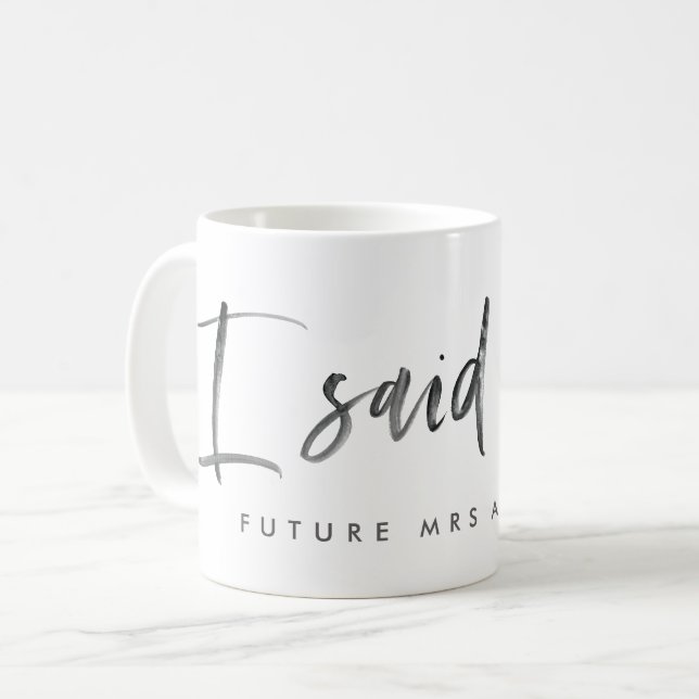 Jag sade ja! vattenfärgförlovningmeddelande kaffemugg (Framsida vänster)
