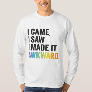 Jag såg att jag gjorde det till Awkward Lautism Gi T Shirt