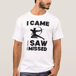 Jag såg att jag missade | Archery Ord T Shirt