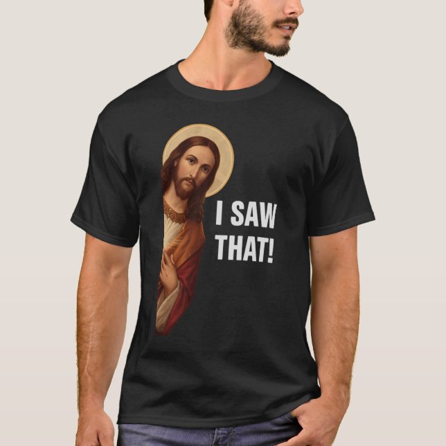Jag såg att jag såg att Jesus Memb. T Shirt (Framsida)