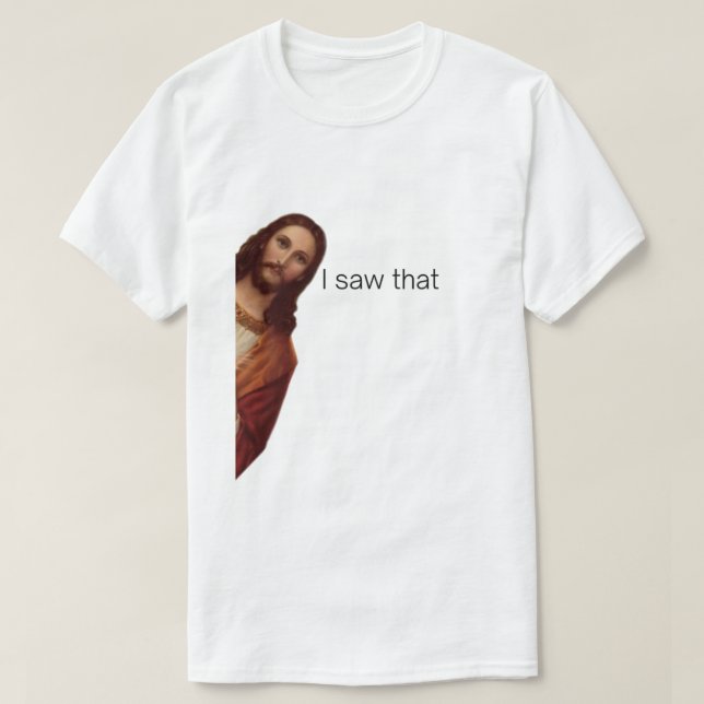 Jag såg att jag såg att Jesus Memb. T Shirt (Design framsida)