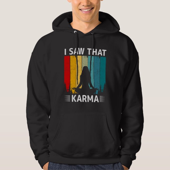 Jag såg att Karma Hoodie (Framsida)