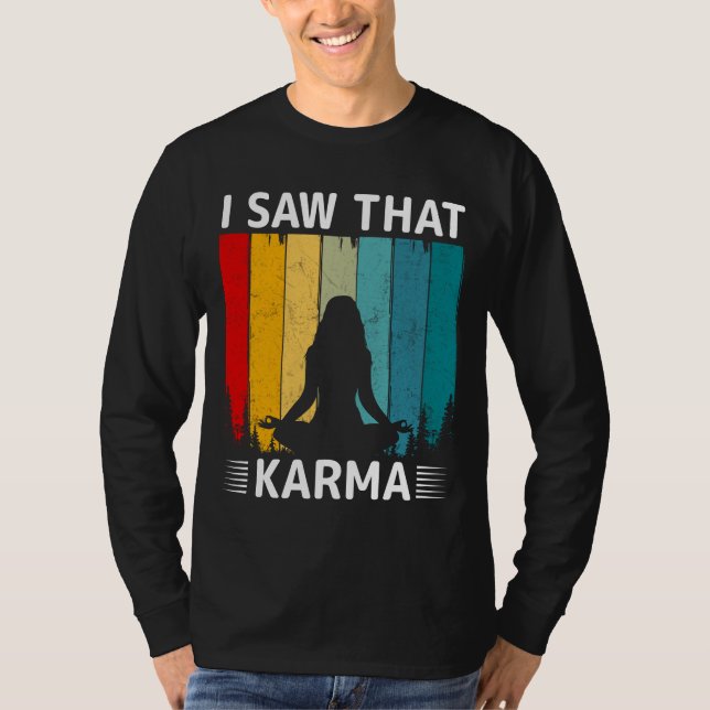 Jag såg att Karma T Shirt (Framsida)