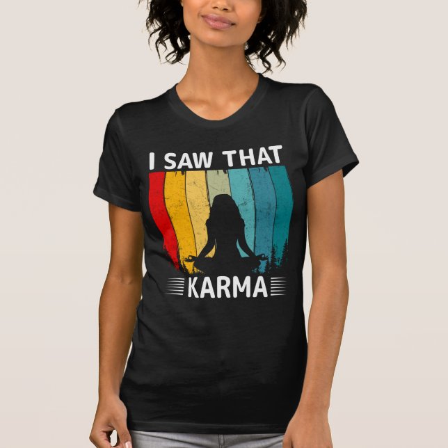 Jag såg att Karma T Shirt (Framsida)