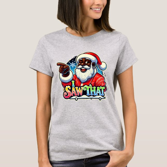 "Jag såg det", den vackra jultomten T Shirt (Framsida)