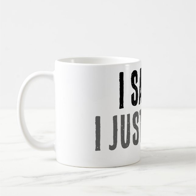 Jag såg det jag kan bara inte svara Rolig klassisk Kaffemugg (Vänster)