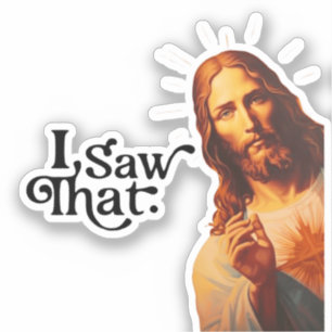 Jag Såg Det, Jesus Konst, Jag Såg Det Jesus Klistermärken