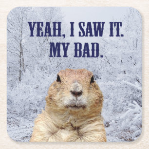 Jag såg det på Groundhog-dagen Underlägg Papper Kvadrat