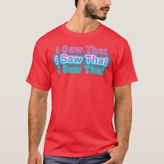 Jag såg det t shirt