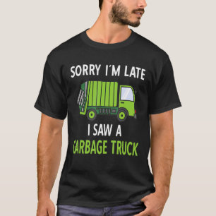 Jag såg en återanvändning av Lastbil i Sopor i Sop T Shirt
