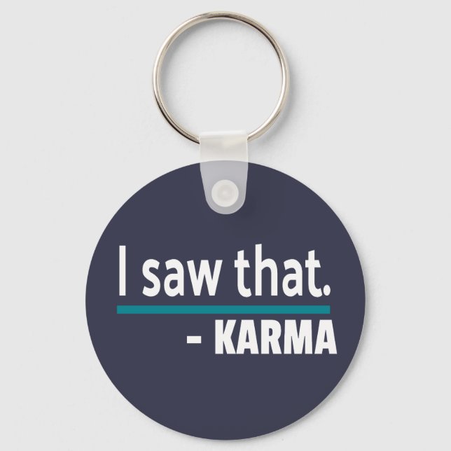 Jag såg Karma Funny Nyckelring (Framsida)