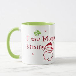 Jag såg Mamma Kissing Jultomten Mugg