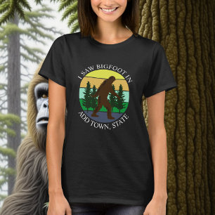 Jag såg Personligen Bigfoot in (Add Town and State T Shirt