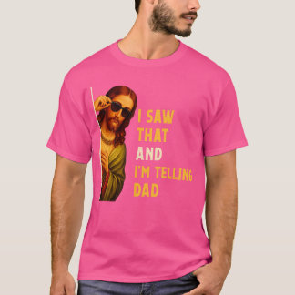 Jag Såg Vad Pappa Skrattar Roligt Religiöst Kriste T Shirt