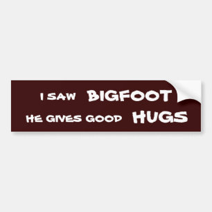 Jag sågar bigfoot som han ger bra kramar bildekal