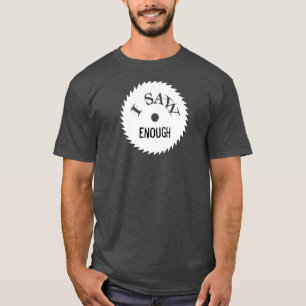JAG SÅGAR NOG,… som JAG SÅGAR FÖR MYCKET skjo T Shirt