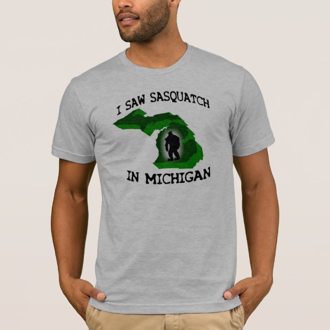 Jag sågar Sasquatch i Michigan Tee Shirt (Framsida)