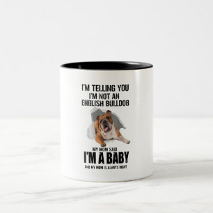 Jag säger att du inte är en engelsk bulldog-gåv Två-Tonad mugg