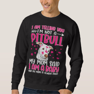 Jag säger att du inte är en Pitbull Lång Ärmad Tröja