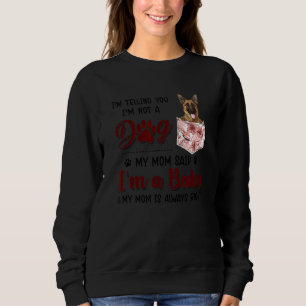 Jag säger att jag inte är en Hund som min Mamma sa T Shirt