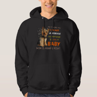 Jag säger att jag inte är en Yorkie min Mamma sa a Hoodie