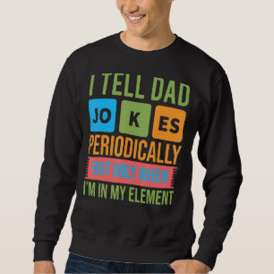 Jag säger att Pappa skämtar regelbundet, men bara  Lång Ärmad Tröja