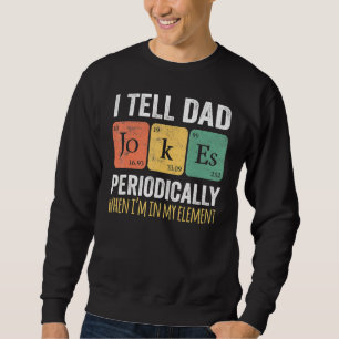 Jag säger att Pappa skämtar regelbundet, men bara Lång Ärmad Tröja