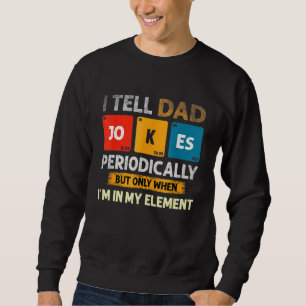 Jag säger att Pappa skämtar regelbundet, men bara  Lång Ärmad Tröja