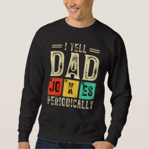 Jag säger att Pappa skämtar regelbundet, men bara Lång Ärmad Tröja