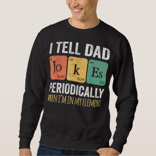 Jag säger att Pappa skämtar regelbundet, men bara  Lång Ärmad Tröja