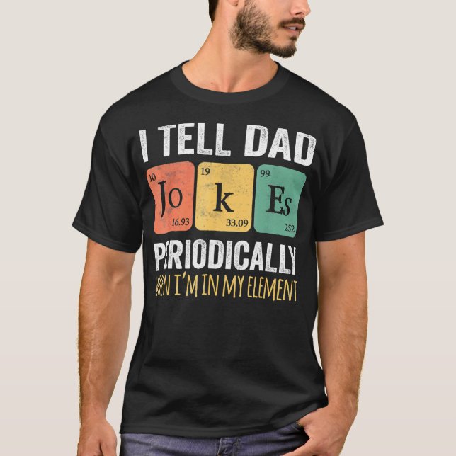 Jag säger att Pappa skämtar regelbundet, men bara  T Shirt (Framsida)