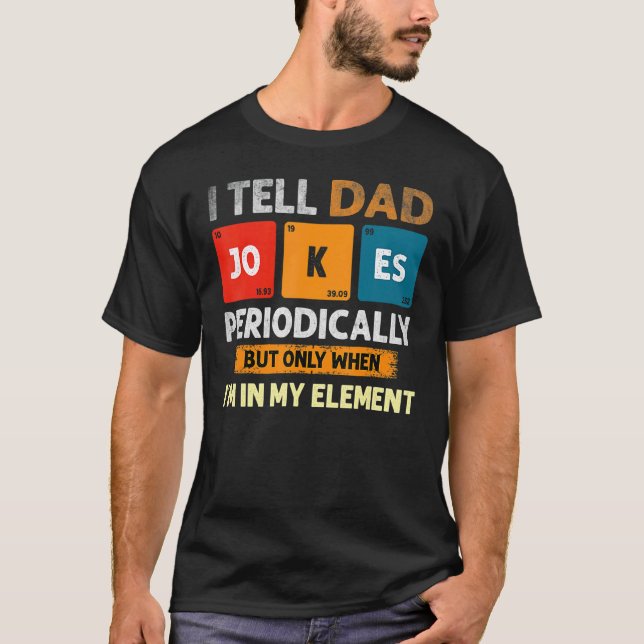 Jag säger att Pappa skämtar regelbundet, men bara  T Shirt (Framsida)