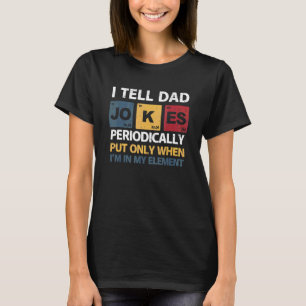Jag säger att Pappa skämtar regelbundet, men bara T Shirt