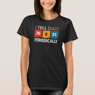 Jag säger att Pappa skämtar regelbundet, men bara  T Shirt