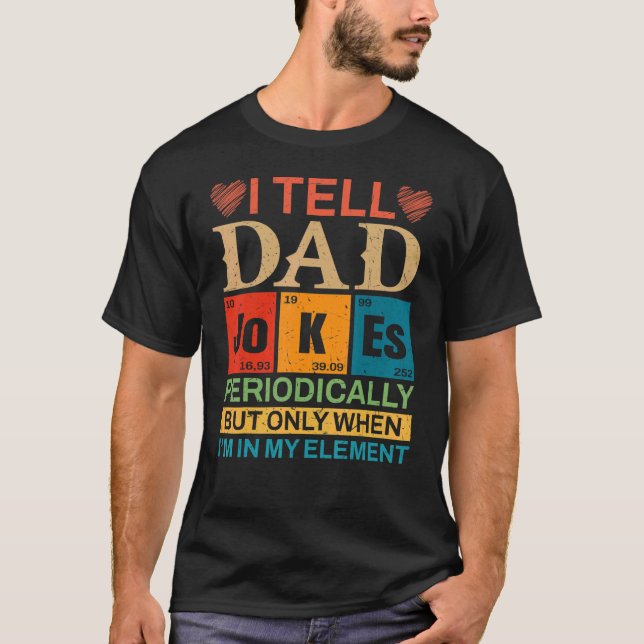 Jag säger att Pappa skämtar regelbundet, men bara  T Shirt (Framsida)