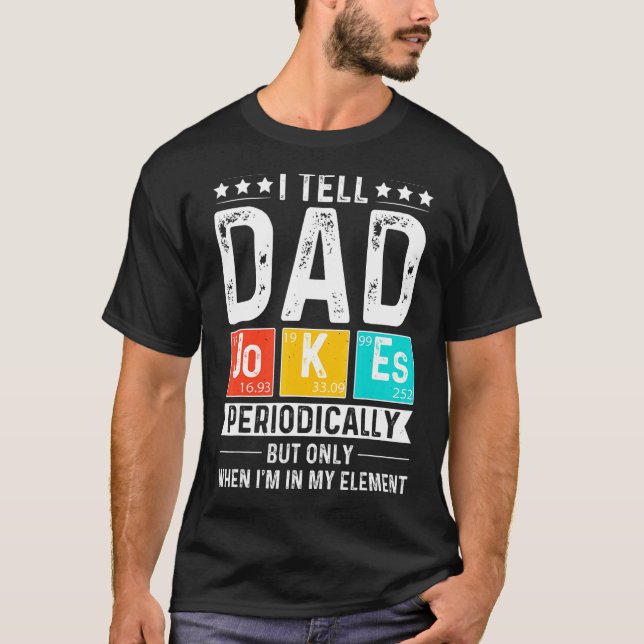 Jag säger att Pappa skämtar regelbundet, men bara  T Shirt (Framsida)