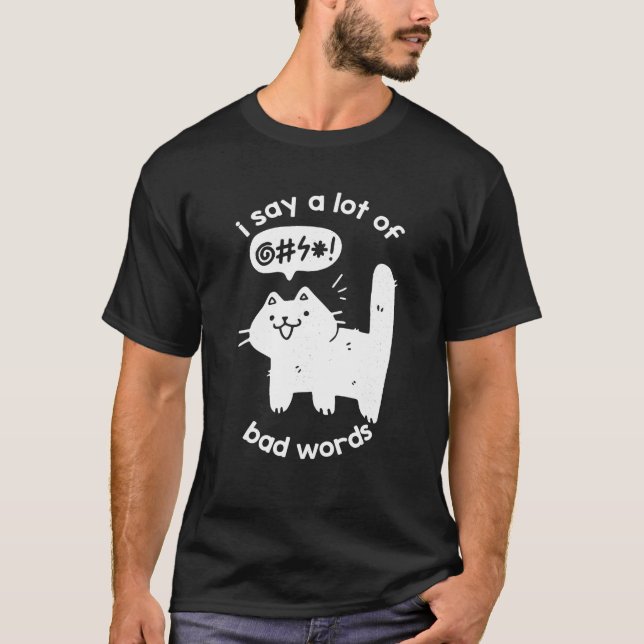 Jag säger en hel del dålig Ord-katt-grafik T-shirt (Framsida)