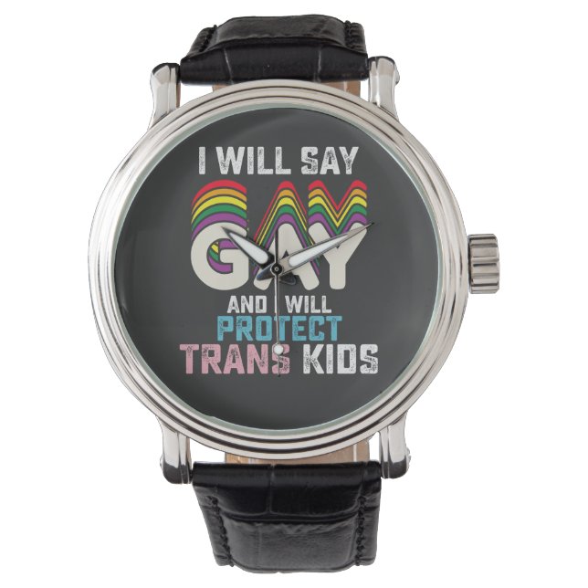 Jag säger Gay och jag kommer att skydda Trans Kids Armbandsur (Framsida)
