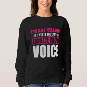 Jag säger inte att det här är bara min Dance Mamma T Shirt