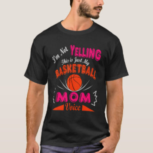 Jag säger inte att det här är min Basketball Mamma T Shirt